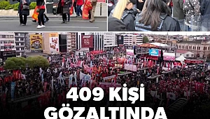 1 Mayıs açıklaması: 78 ilde 212 etkinlik yapıldı, 409 şahıs gözaltına alındı 