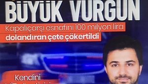 Kapalıçarşı çetesi çökertildi! Filmlere konu olacak türden dolandırıcılık operasyonu! Çakarlı aracında yakalandı 