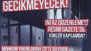  Tüm cezaevlerinde  tahliyeler başladı.