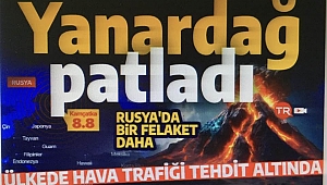 Rusya'da depremin ardından Klyuçevskaya Sopka Yanardağı'nda patlama meydana geldi  