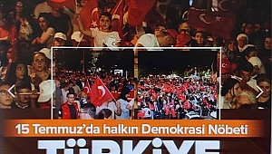 Türkiye tek yürek! 81 milyon Demokrasi Nöbeti'nde: Halk 15 Temmuz'da iradesine sahip çıktı 