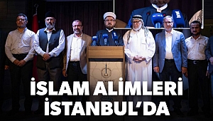 İslam alimleri İstanbul'da: Gündem sadece Gazze 