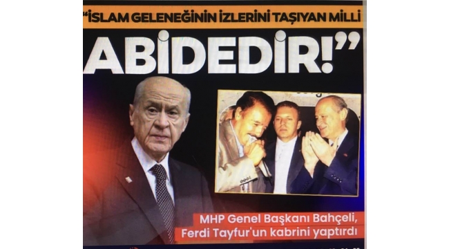 MHP Lideri Devlet Bahçeli, Ferdi Tayfur’un kabrini yaptırdı