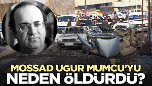 Mossad Uğur Mumcu’yu neden öldürdü? 