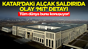 Tüm dünya bunu konuşuyor! Katar'daki alçak saldırıda olay 'MİT' detayı 